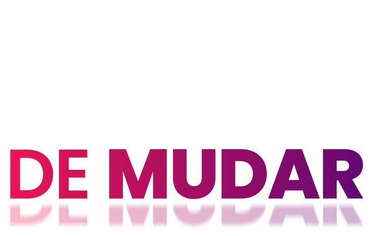 É hora de mudar!